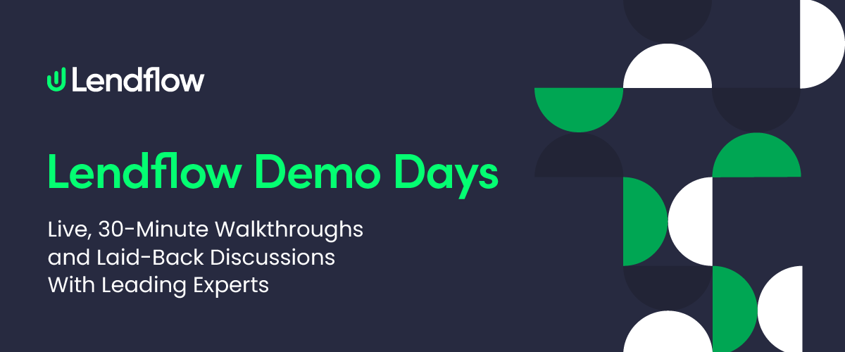 Lendflow Demo Days | Live, 30-Minute Walkthroughs and Laid-Back Discussions With Leading Experts